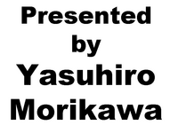 Presented by Yasuhiro Morikawa